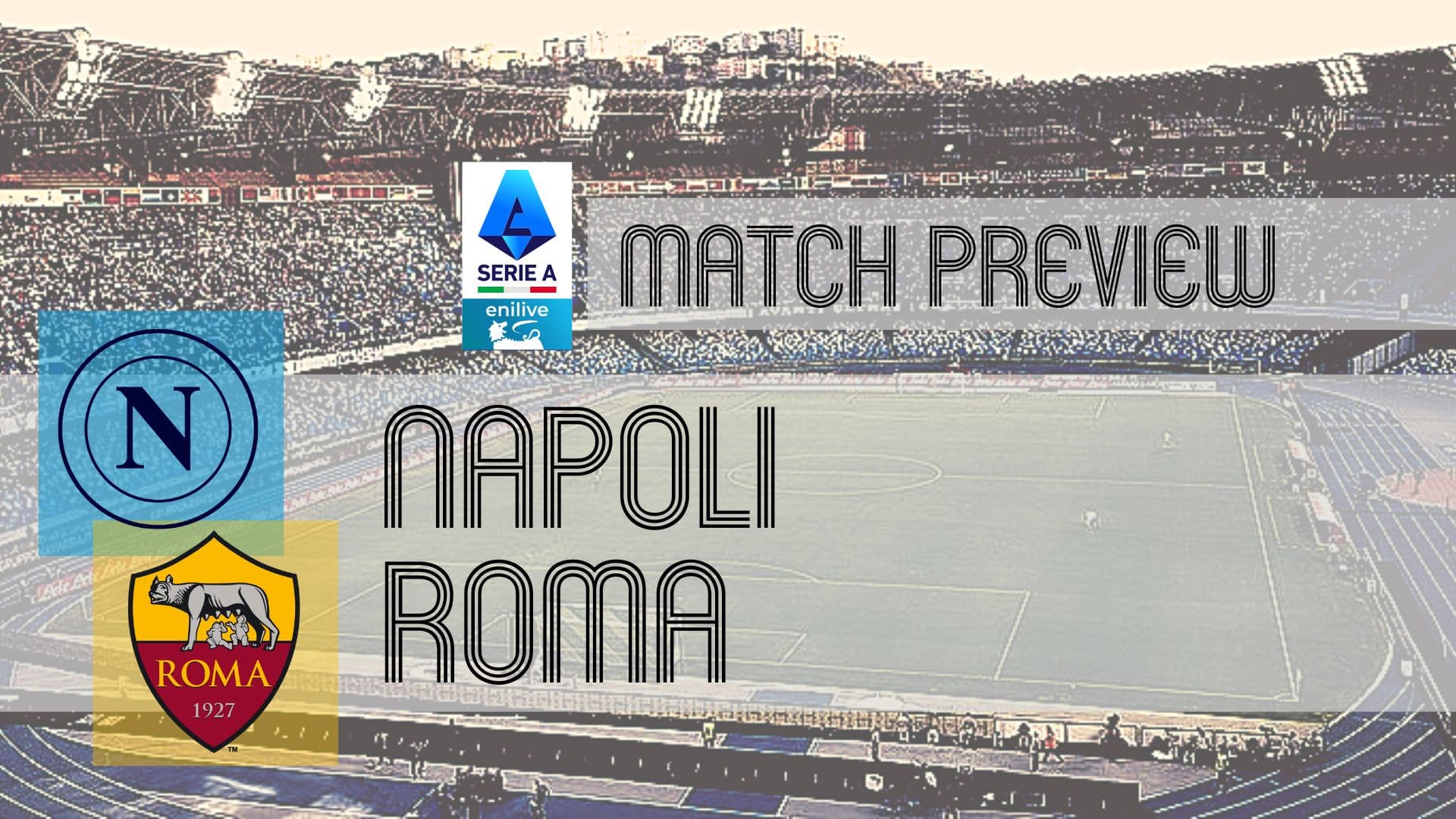 Napoli vs Roma Preview: Team News, Lineups & Prediction