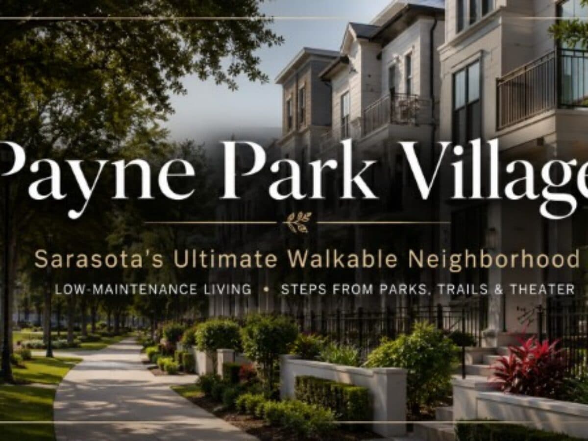 Payne Park Village Sarasota: Live, Walk & Play in 2026